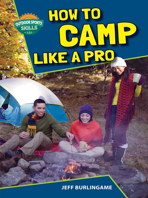 Title details for How to Camp Like a Pro by Jeff Burlingame - Available